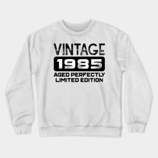 Birthday Gift Vintage 1985 Aged Perfectly Crewneck Sweatshirt